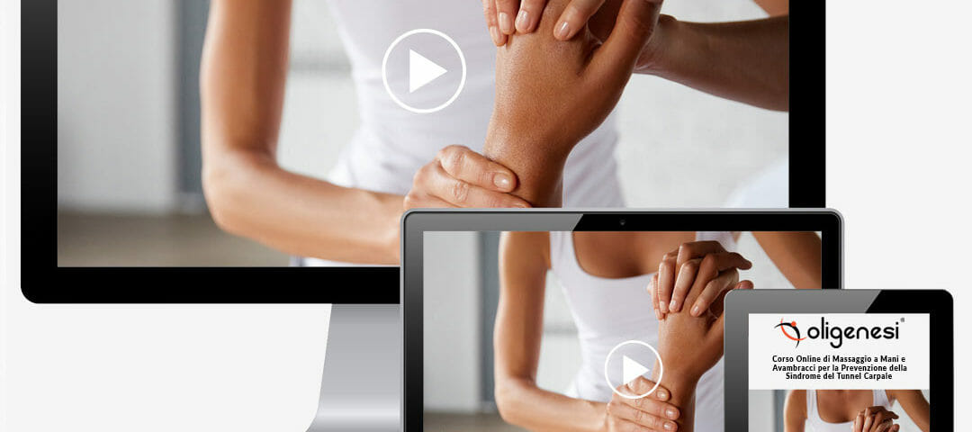 Video Corso Online di Massaggio a Mani e Avambracci per la Prevenzione della Sindrome del Tunnel Carpale